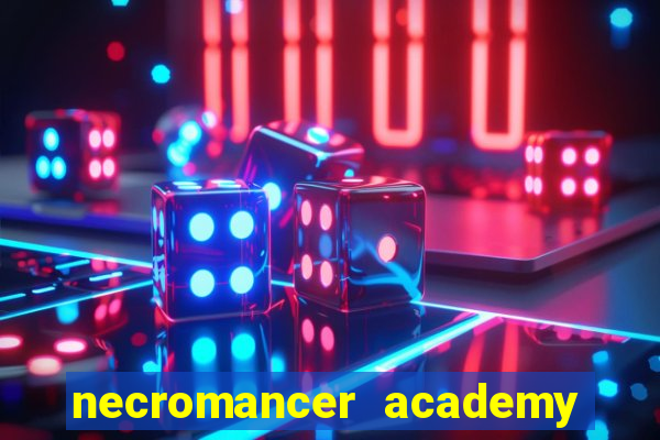 necromancer academy and the genius summoner 50